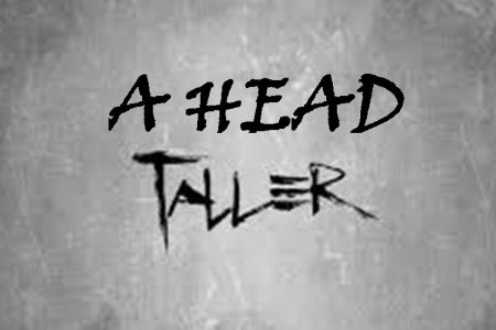 A Head Taller
