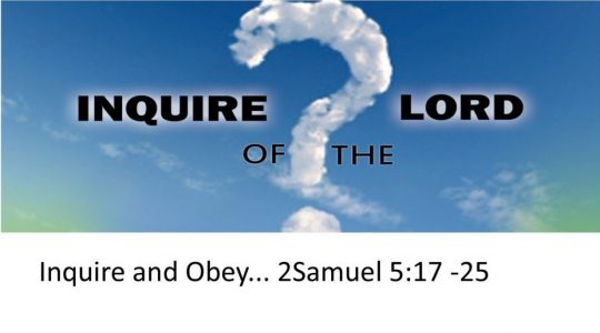 Inquire of the Lord