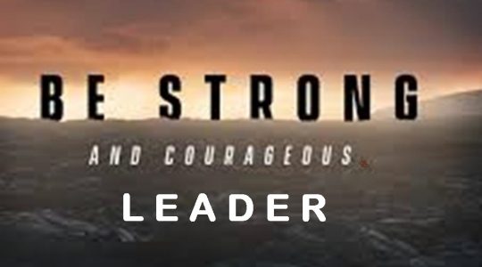 Strong and Courageous Leader