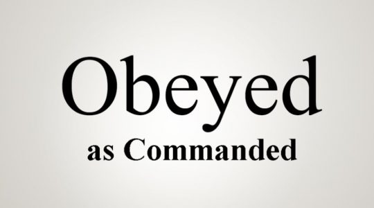 Obeyed as Commanded