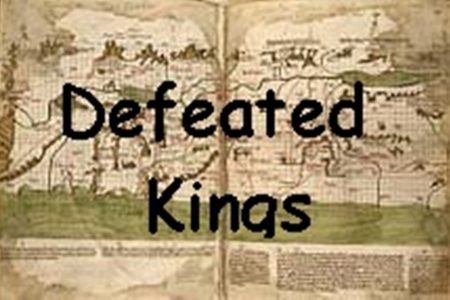 Defeated Kings
