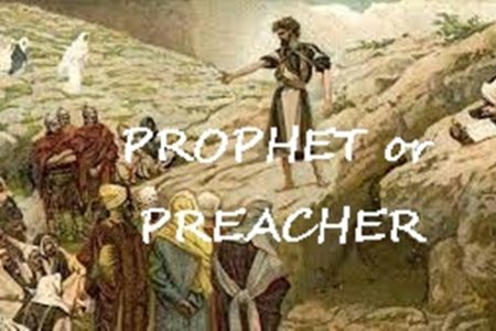 Prophet or Preacher
