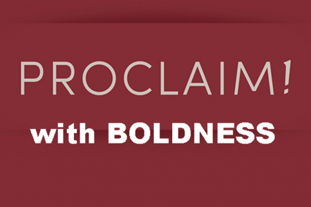  Proclaim With Boldness