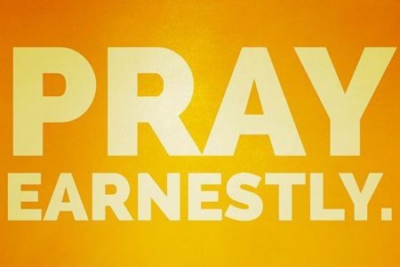 Pray Earnestly