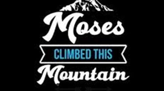 Moses Climbed