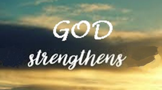 God Strengthens     