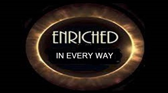 Enriched in Every Way