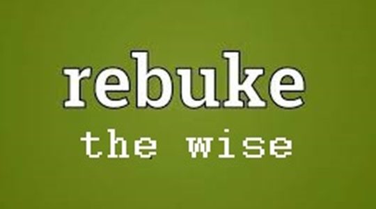Rebuke the Wise