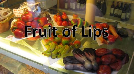 Fruit of Lips