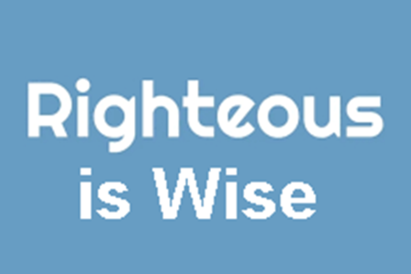 Righteous is Wise