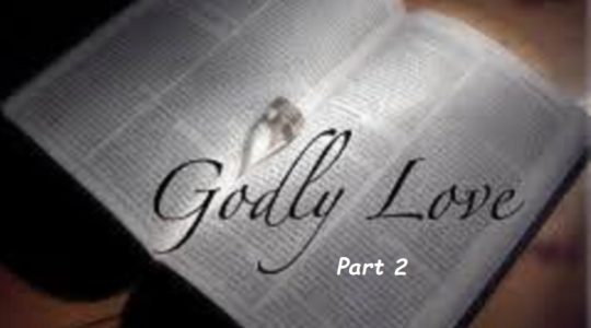 Godly Love – Part 2