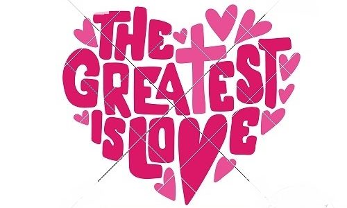 The Greatest is Love