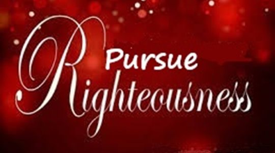 Pursue Righteousness