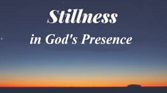 Stillness in God's Presence
