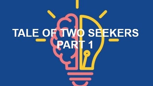 The Tale of Two Seekers - Part 1