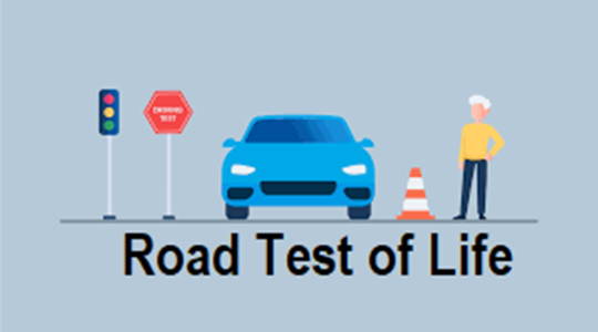 The Road Test of Life