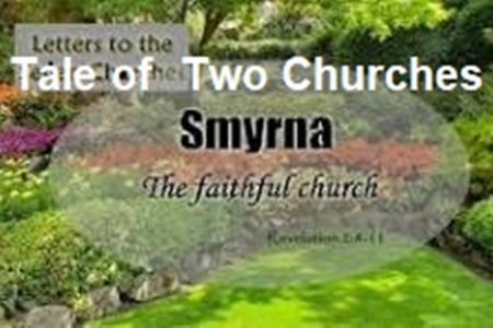 A Tale of Two Churches - Smyrna
