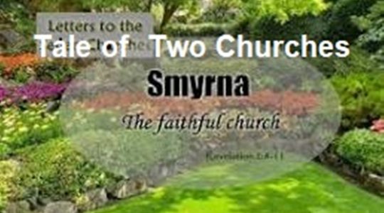 A Tale of Two Churches - Smyrna