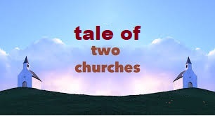 Tale of Two Churches