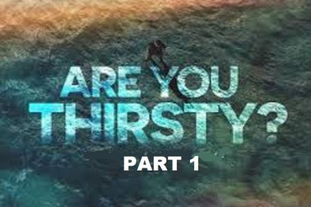 Are You Thirsty? Part 1
