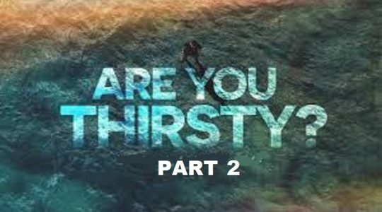Are You Thirsty?  - Part 2