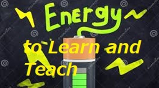 The Energy to Learn and Teach