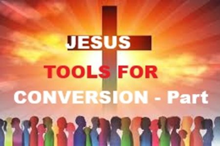Jesus Tools for Conversion part 1