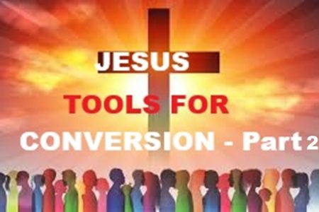 Jesus Tools for Conversion part 2