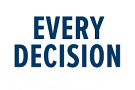 Every Decision