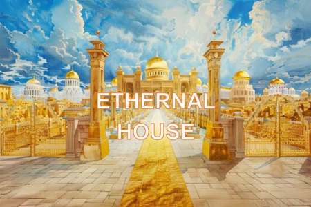Eternal House