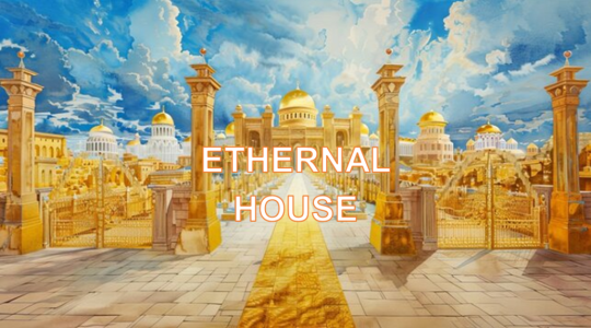Eternal House