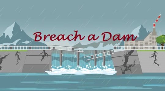 Breach a Dam
