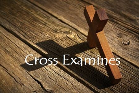 Cross-examines