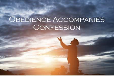 Obedience Accompanies Confession